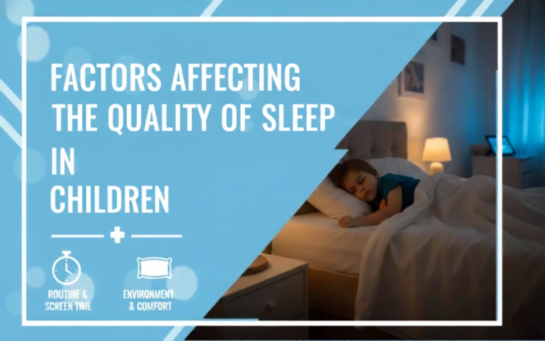 Factors Affecting the Quality of Sleep in Children